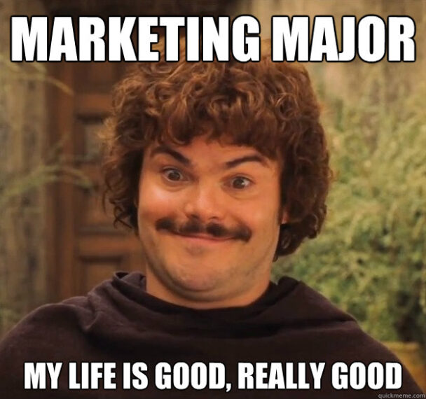 Marketing Major My Life Is Good Really Good